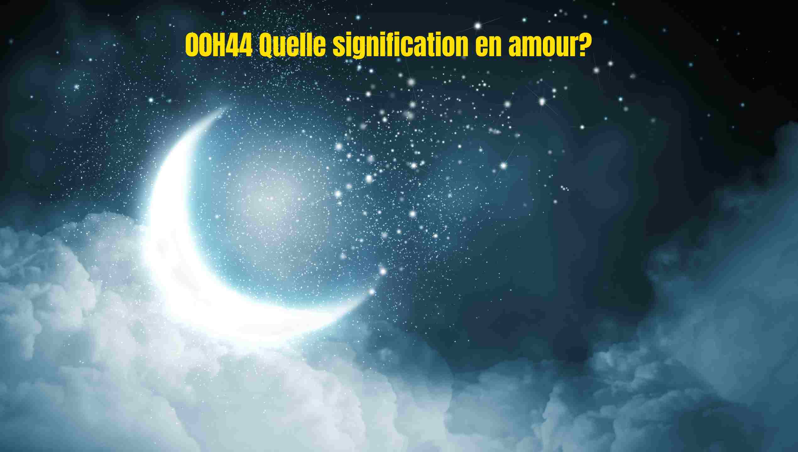 00h44 : signification en amour, message des nombres et symboliques