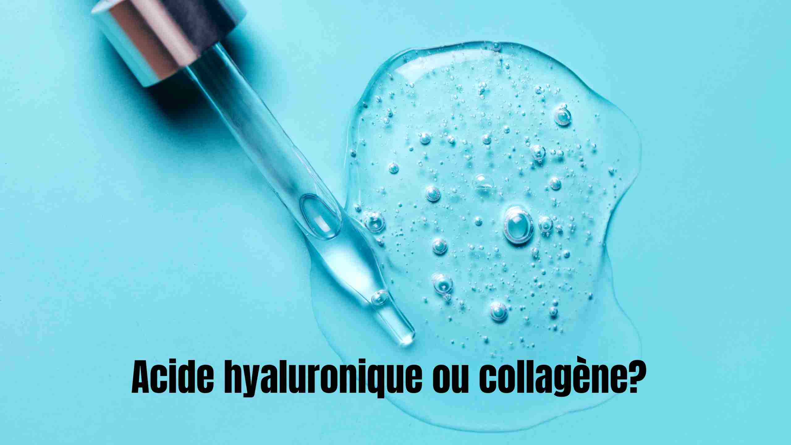acide hyaluronique ou collagene