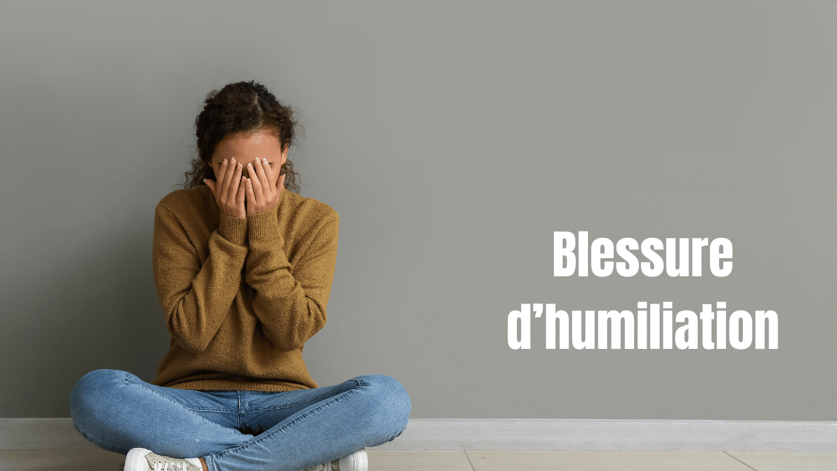 blessure d humiliation