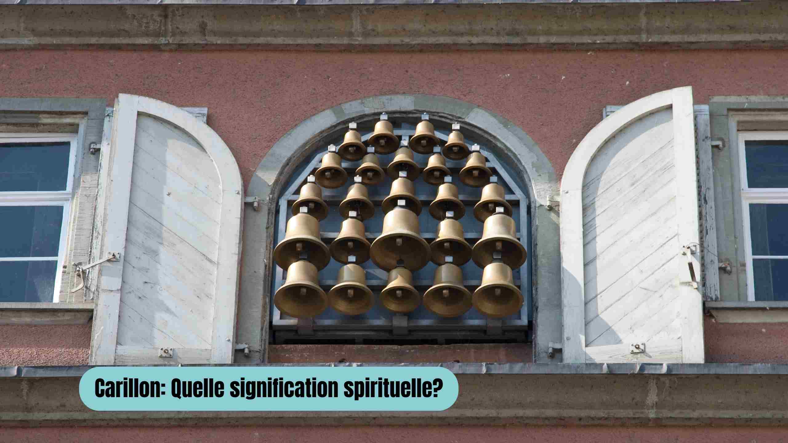 Carillon : signification spirituelle, symboles et bienfaits