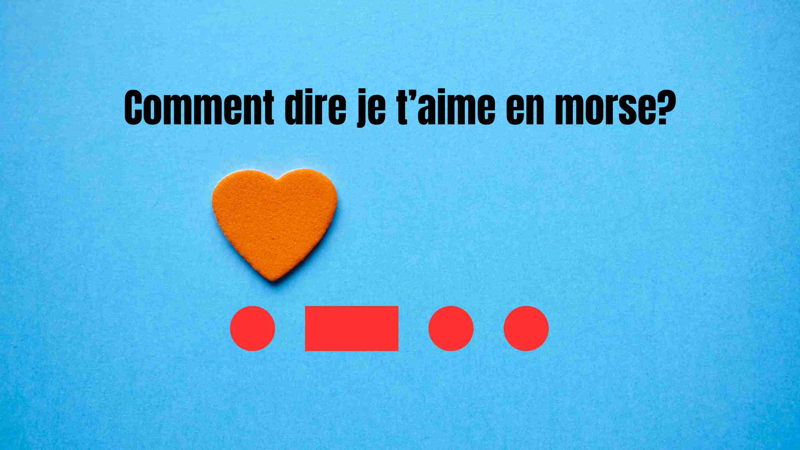 Je t’aime en morse