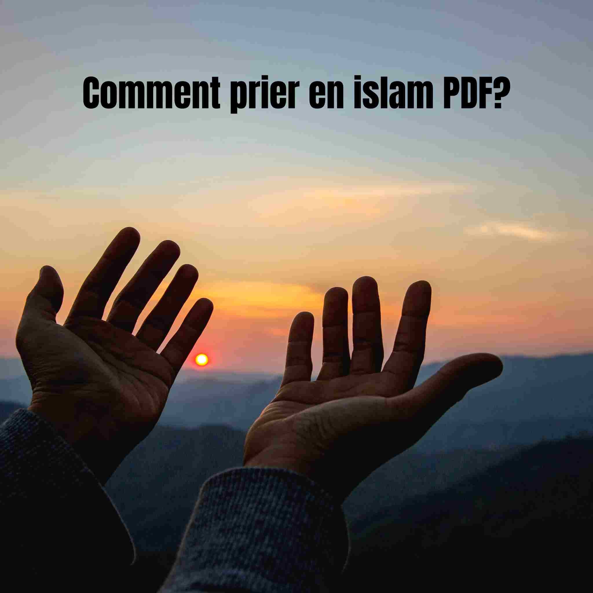 Comment prier en islam : guide complet simple + PDF à télécharger
