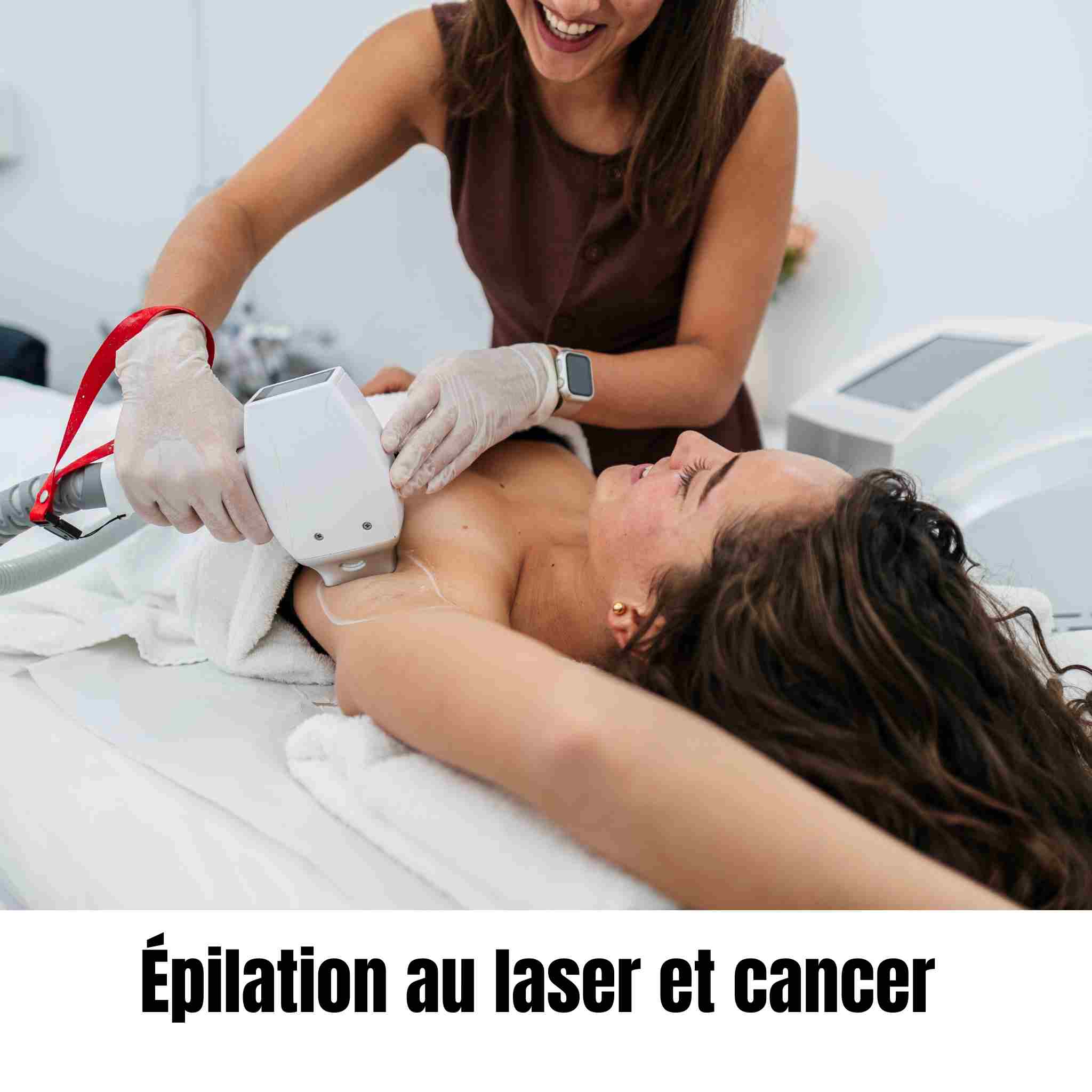 Épilation au laser et cancer