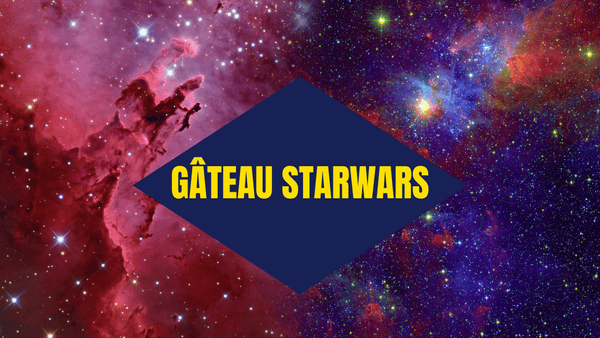 GATEAU STAR WARS