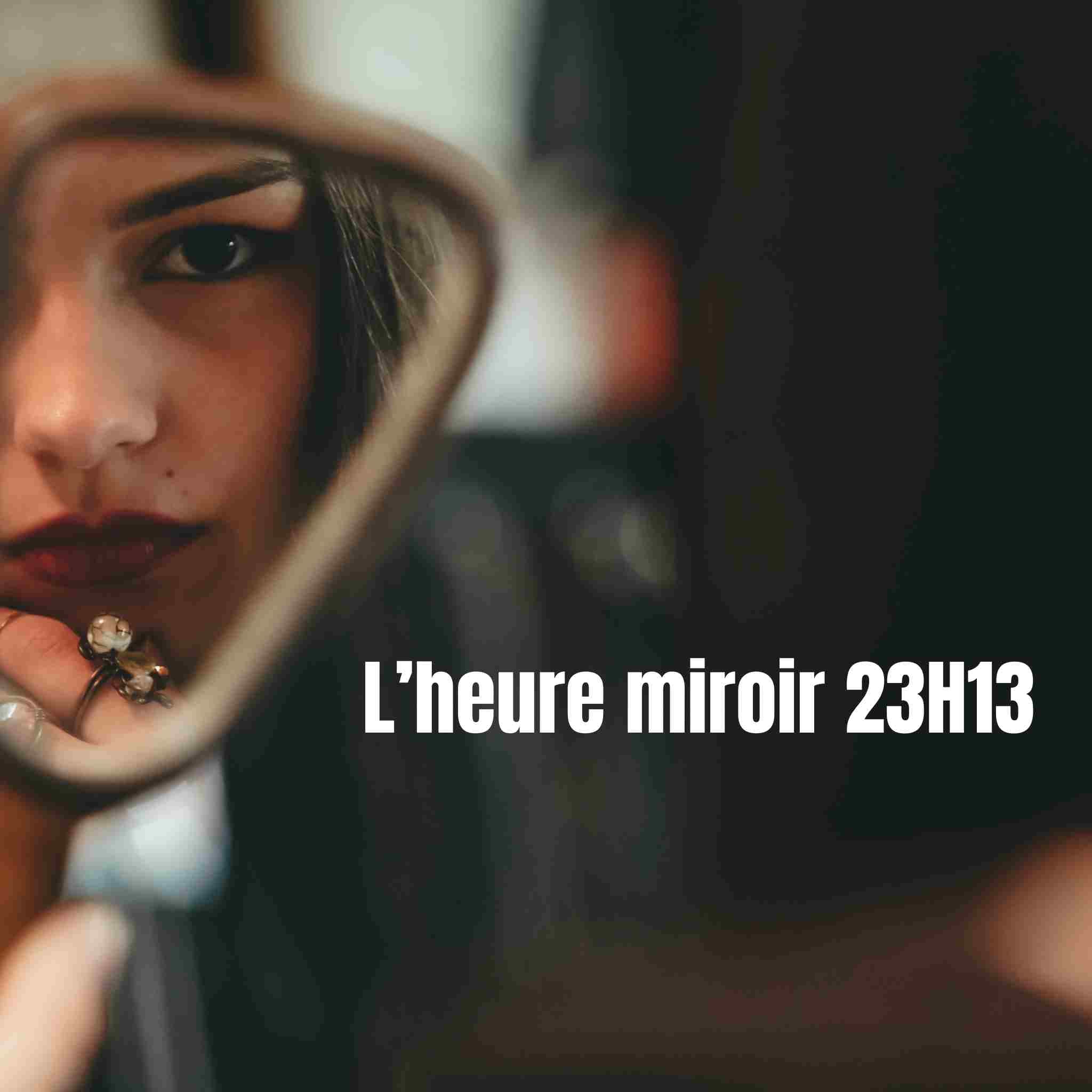 Heure miroir 23h13 : quand l’inconscient appelle à la transformation