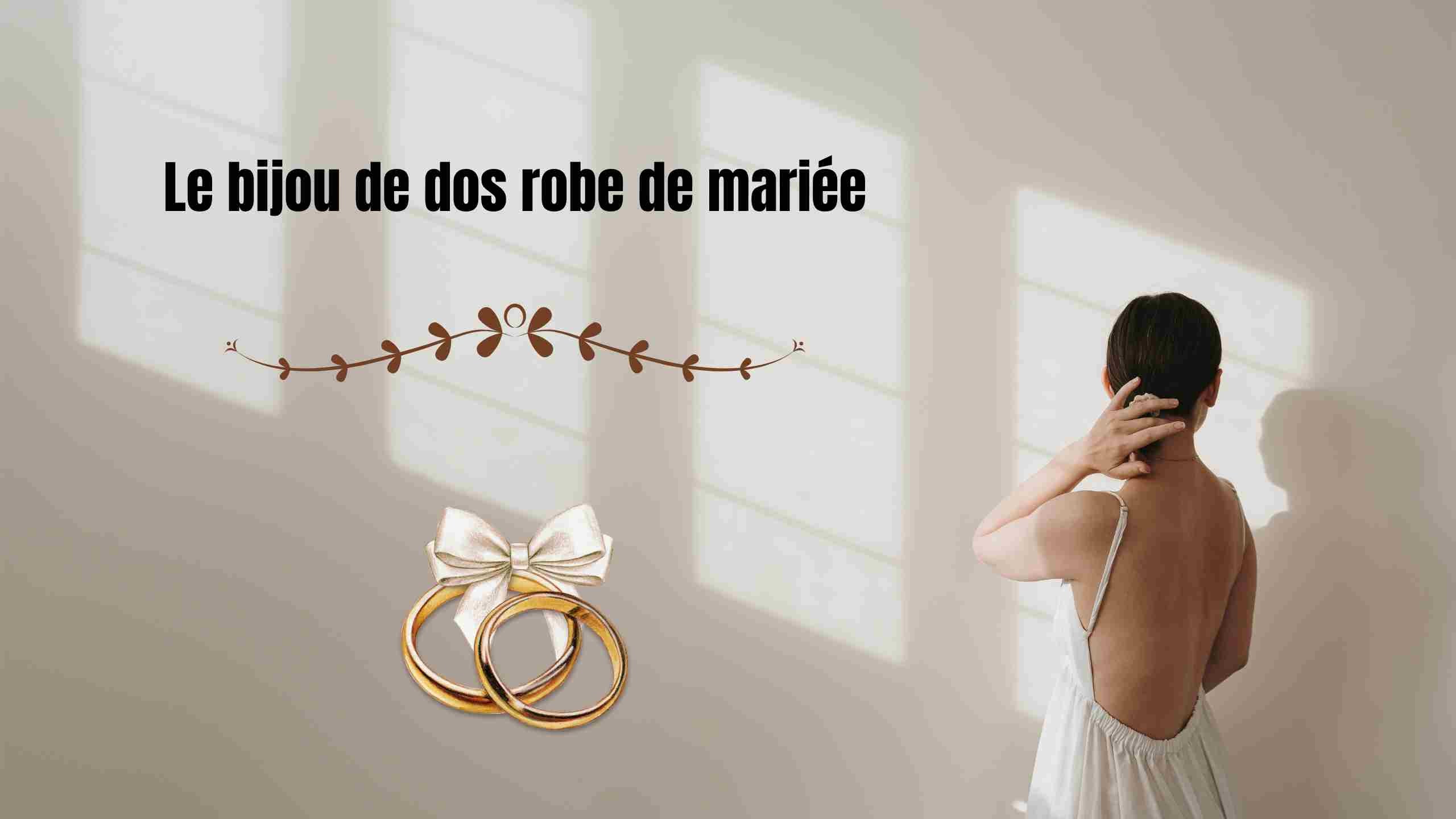Bijoux de dos mariée : l’élégance qui fait la différence