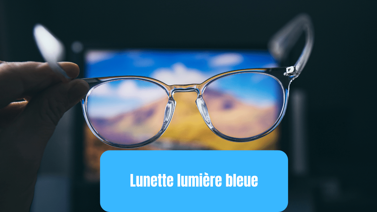 lunette lumiere bleue