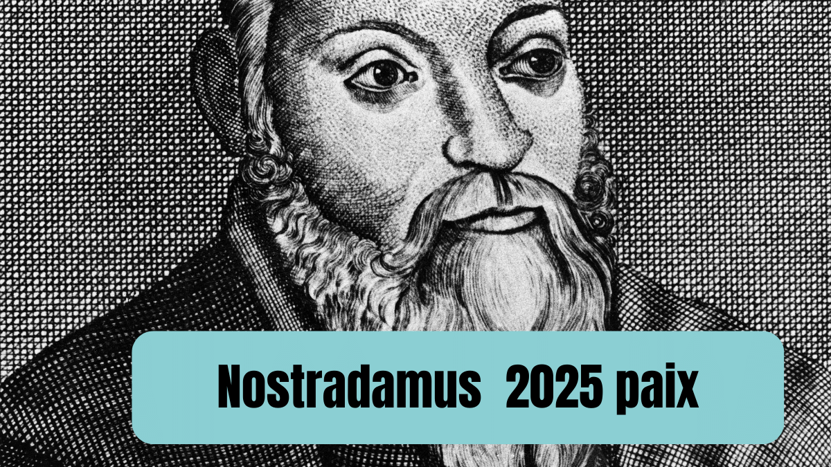 nostradamus 2025 paix