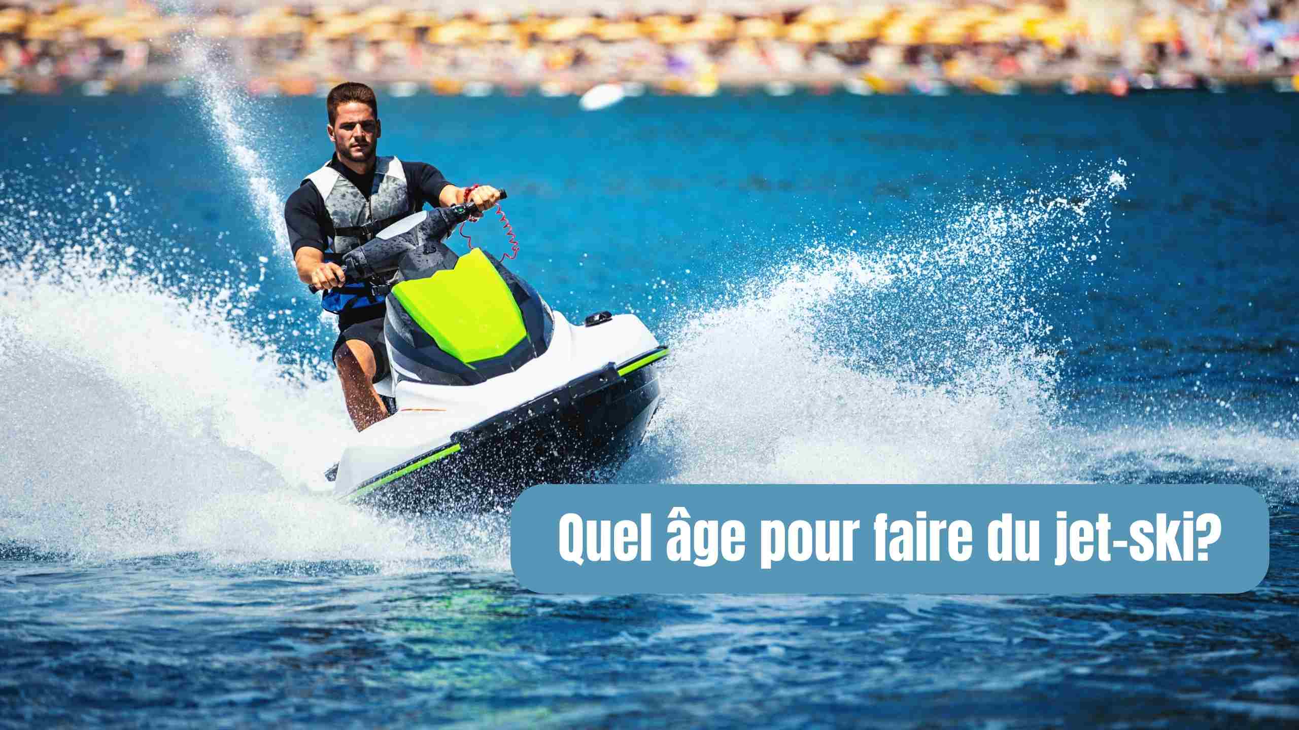 quel âge pour faire du jet ski