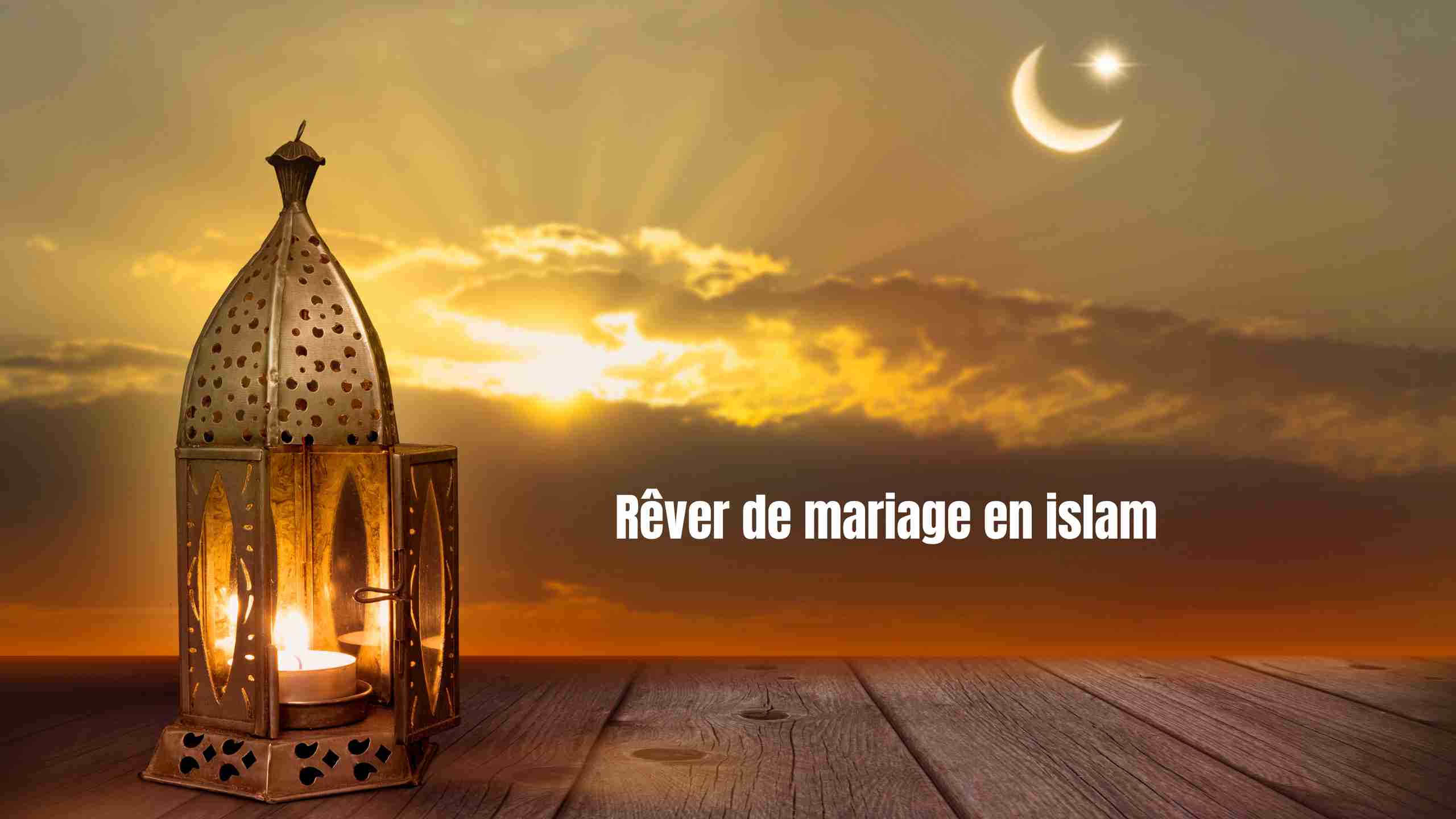 rever de mariage en islam