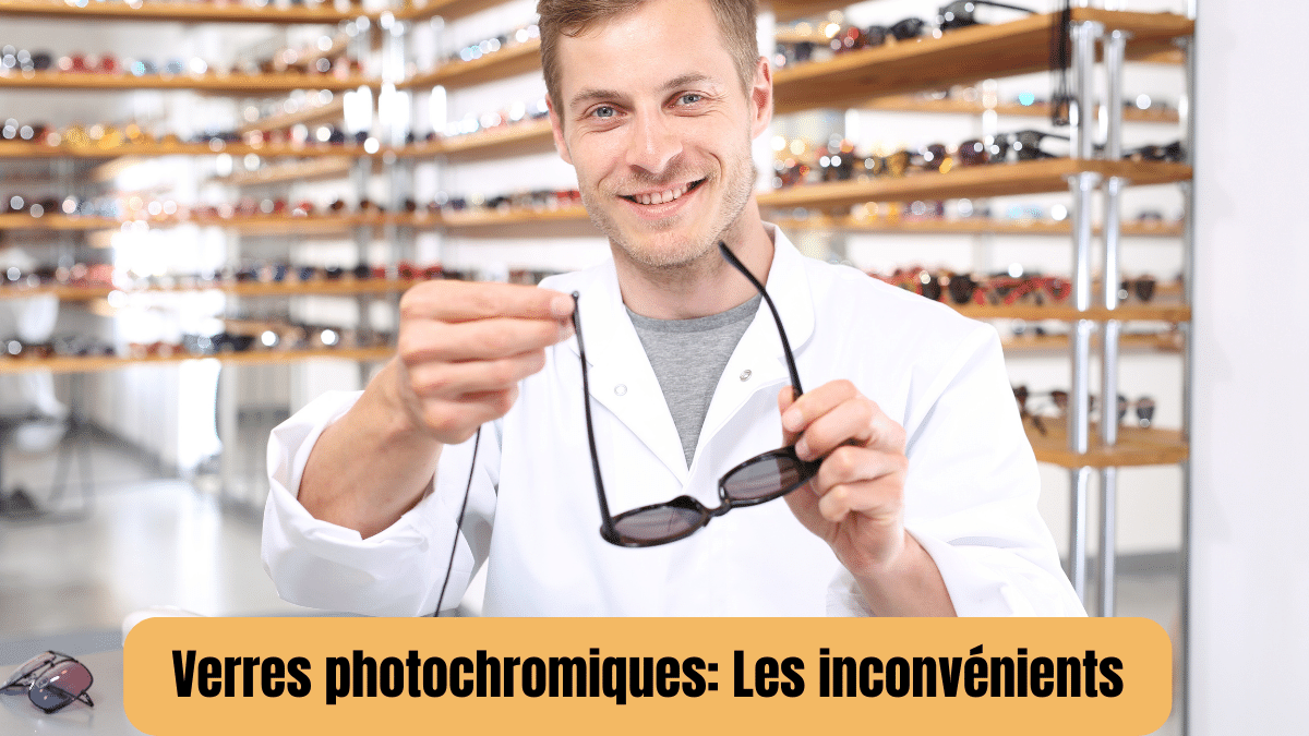 Fashion verre p ochromique inconvenient