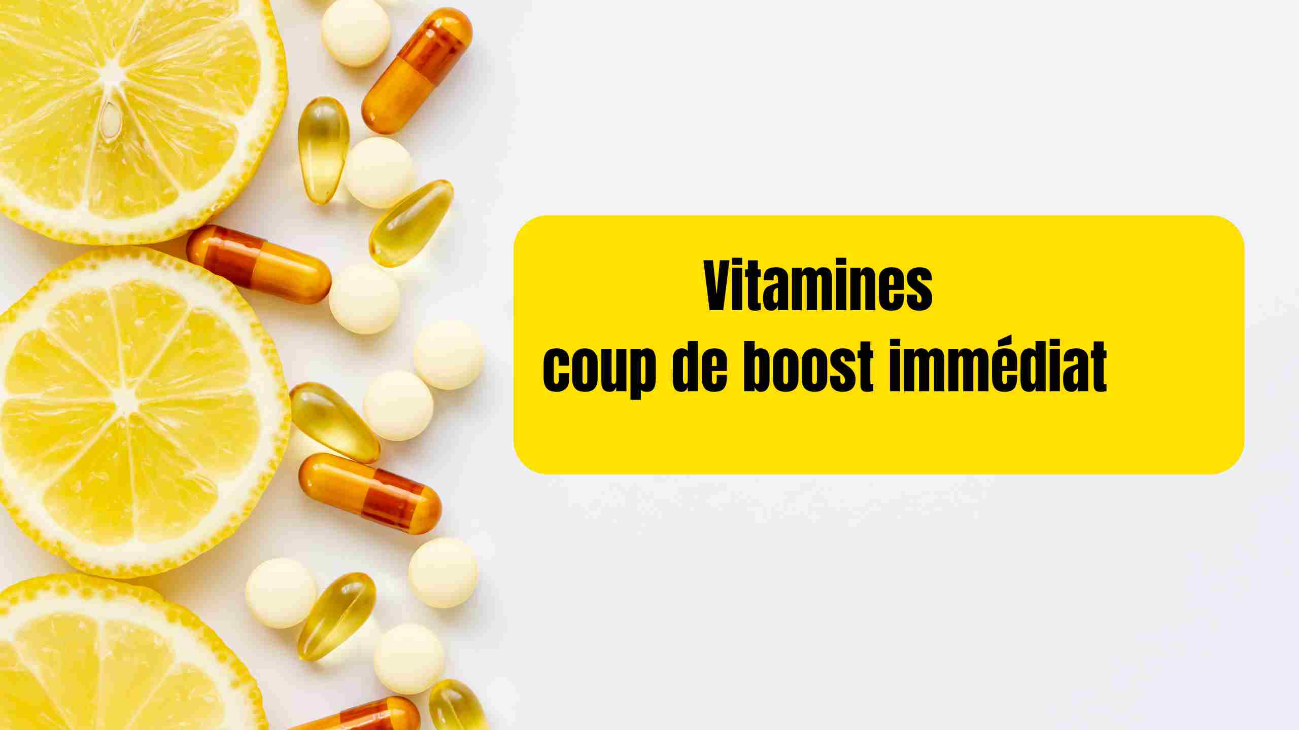 vitamine coup de fouet immédiat