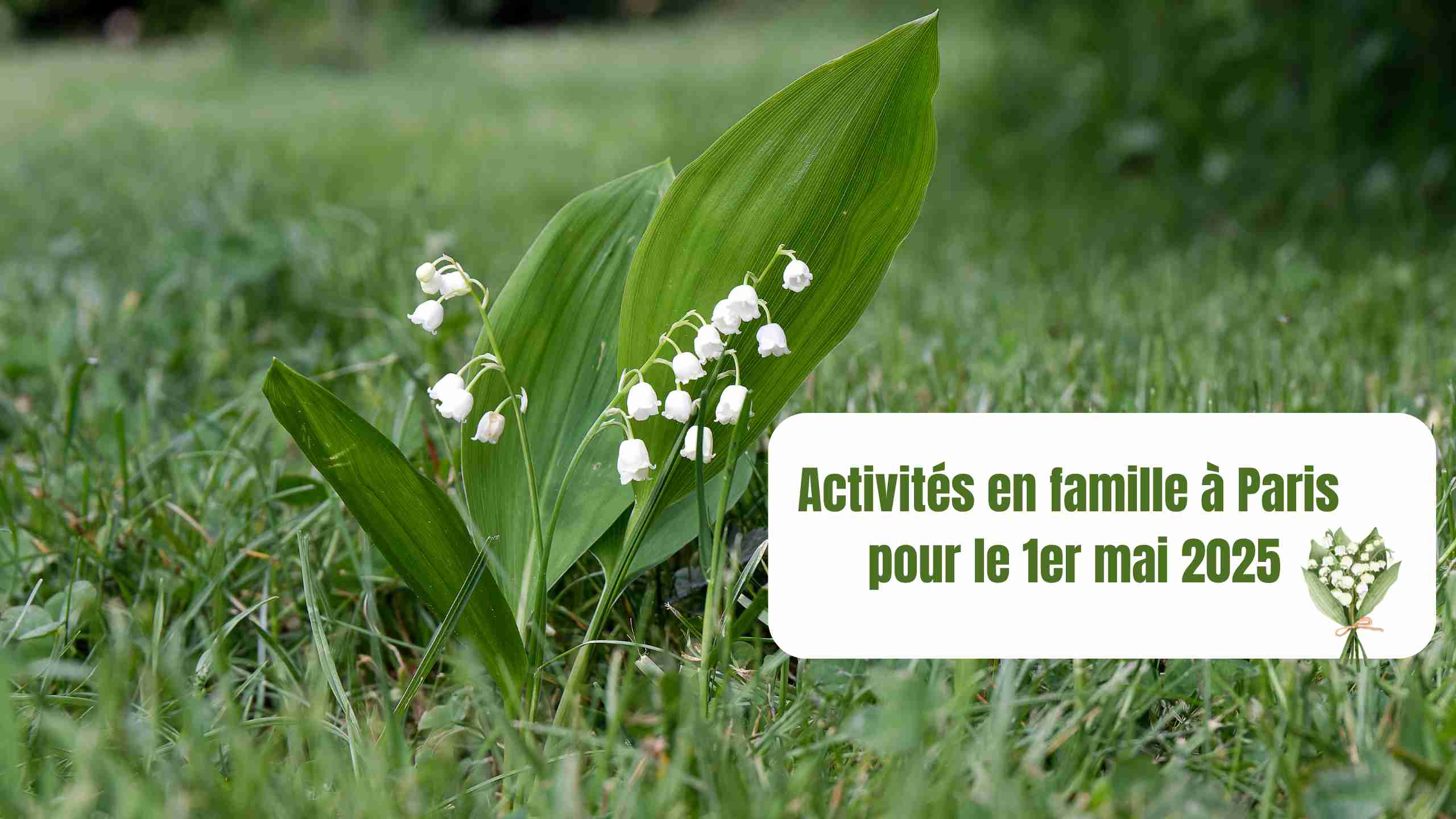 Que faire le 1er mai 2025 ? Activités, sorties et animations en famille à Paris