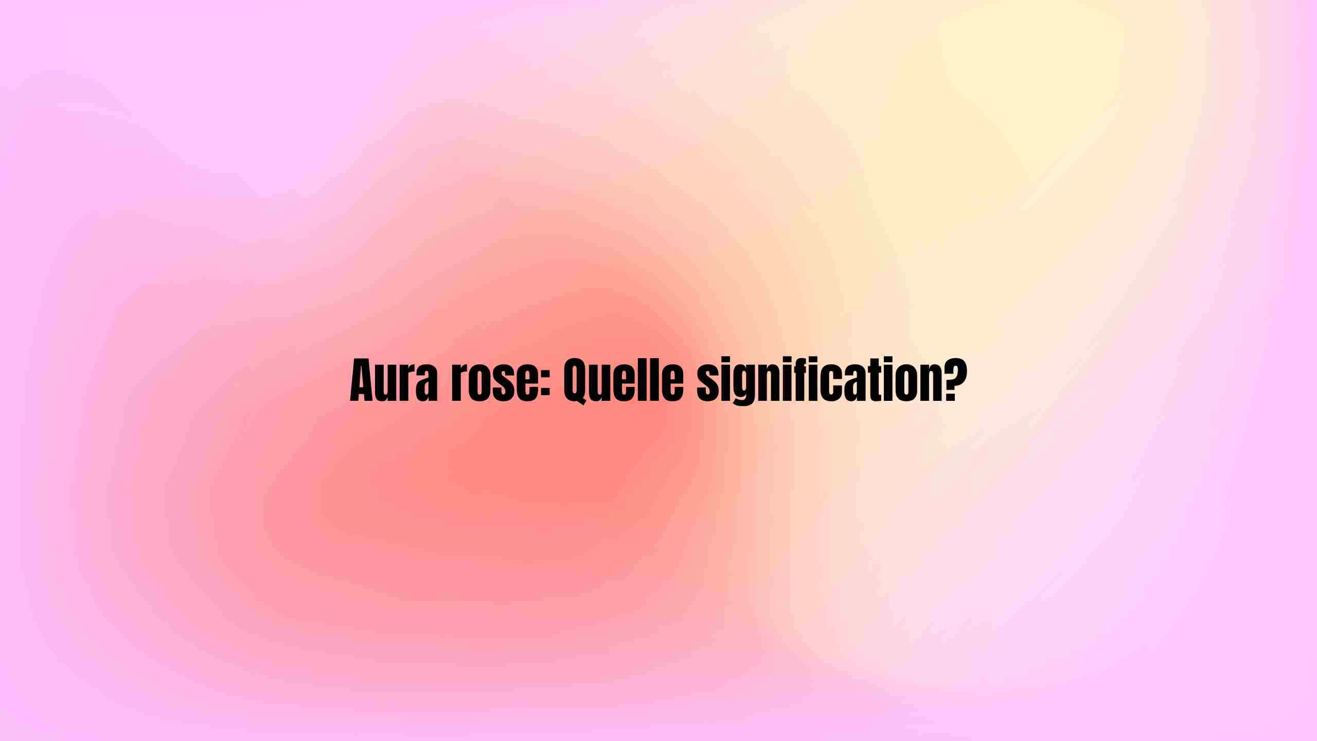 aura rose