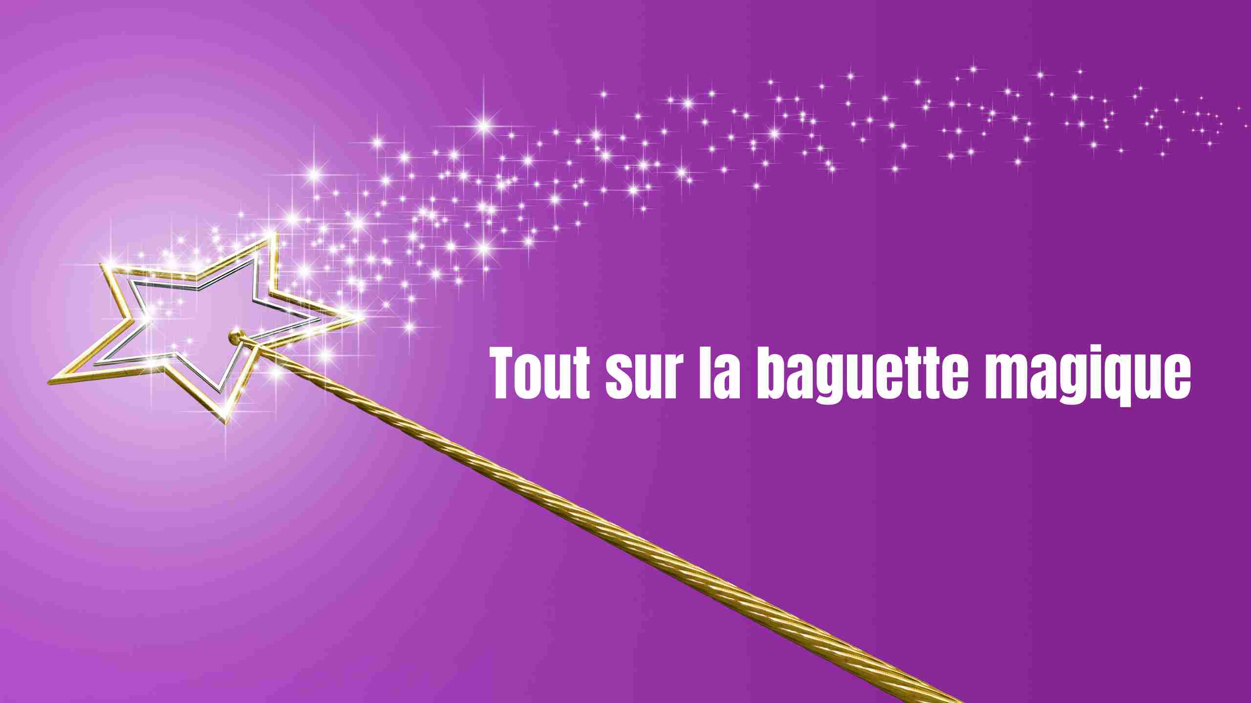 baguette magique