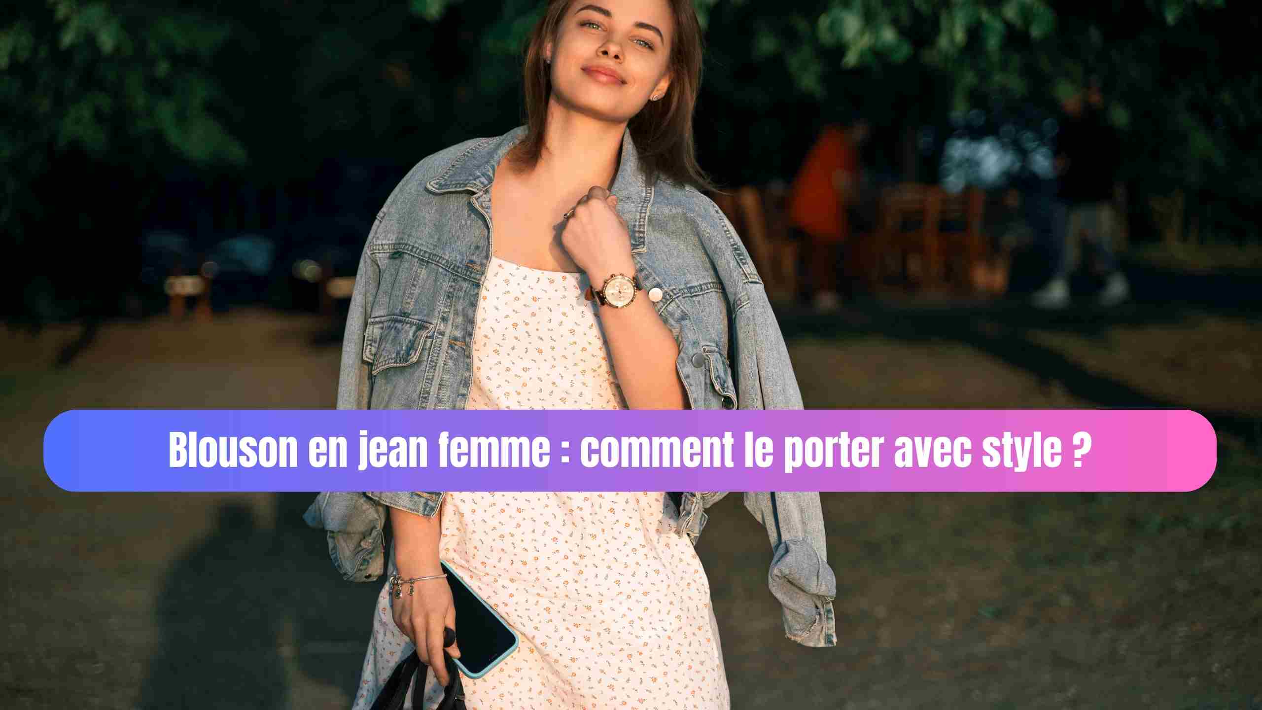 Blouson en jean femme : comment le porter avec style ?