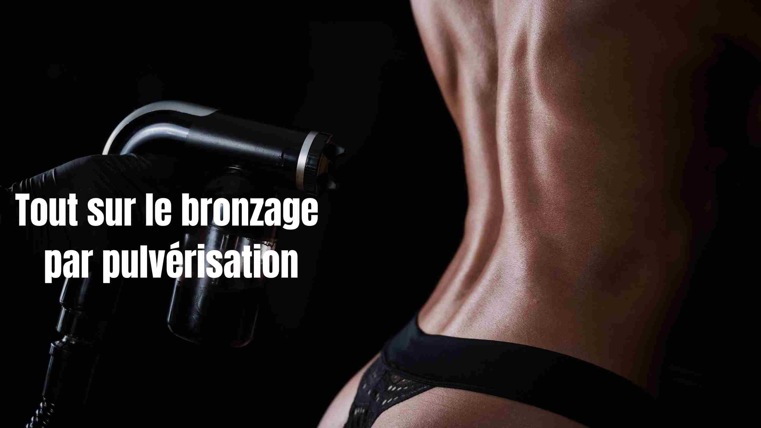 bronzage par pulvérisation