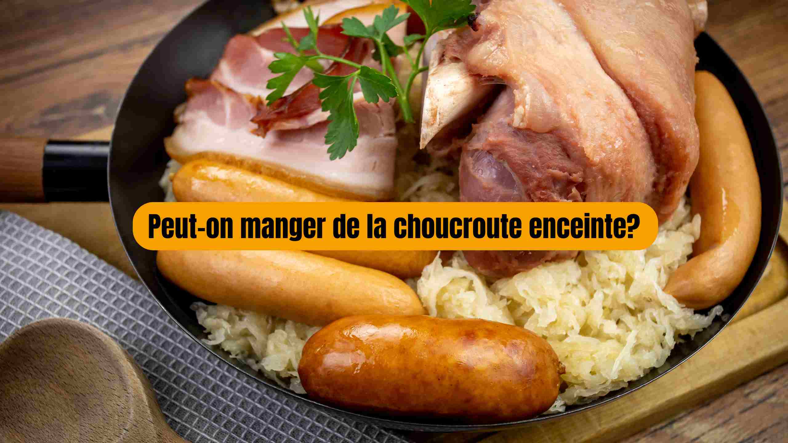 choucroute enceinte