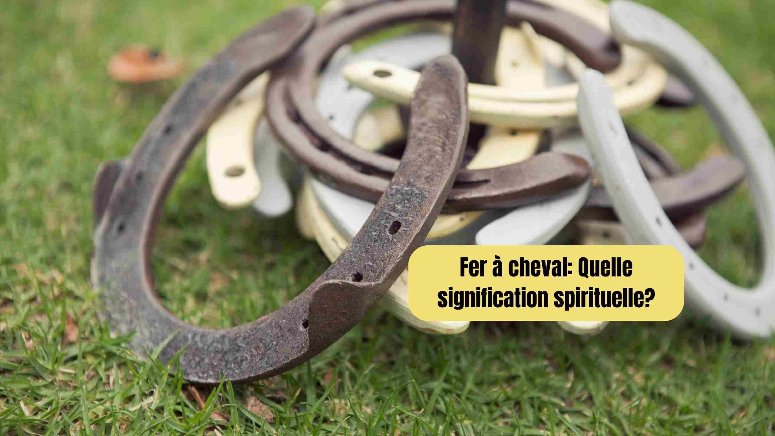 fer à cheval signification spirituelle