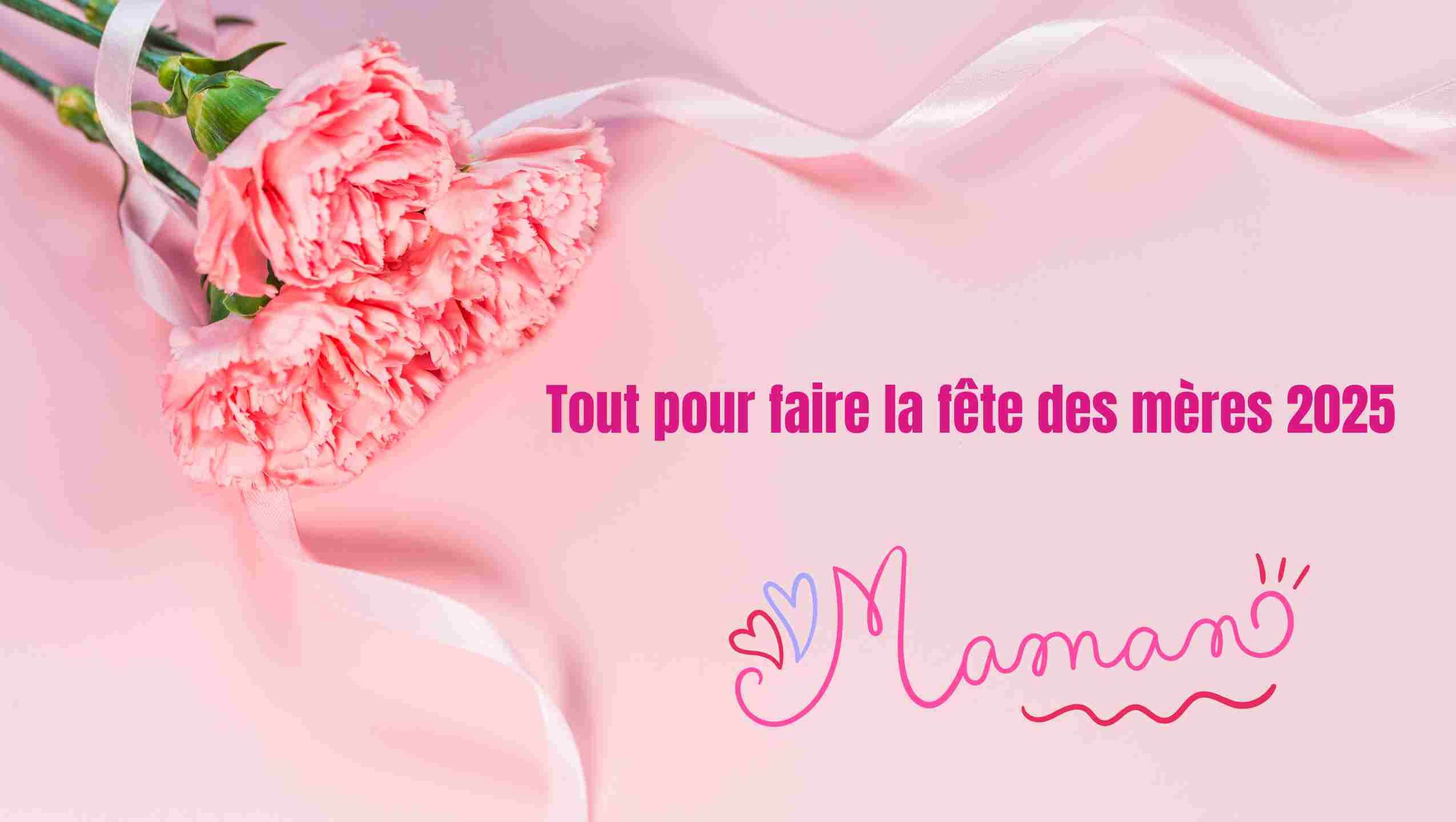 fete des meres 2025