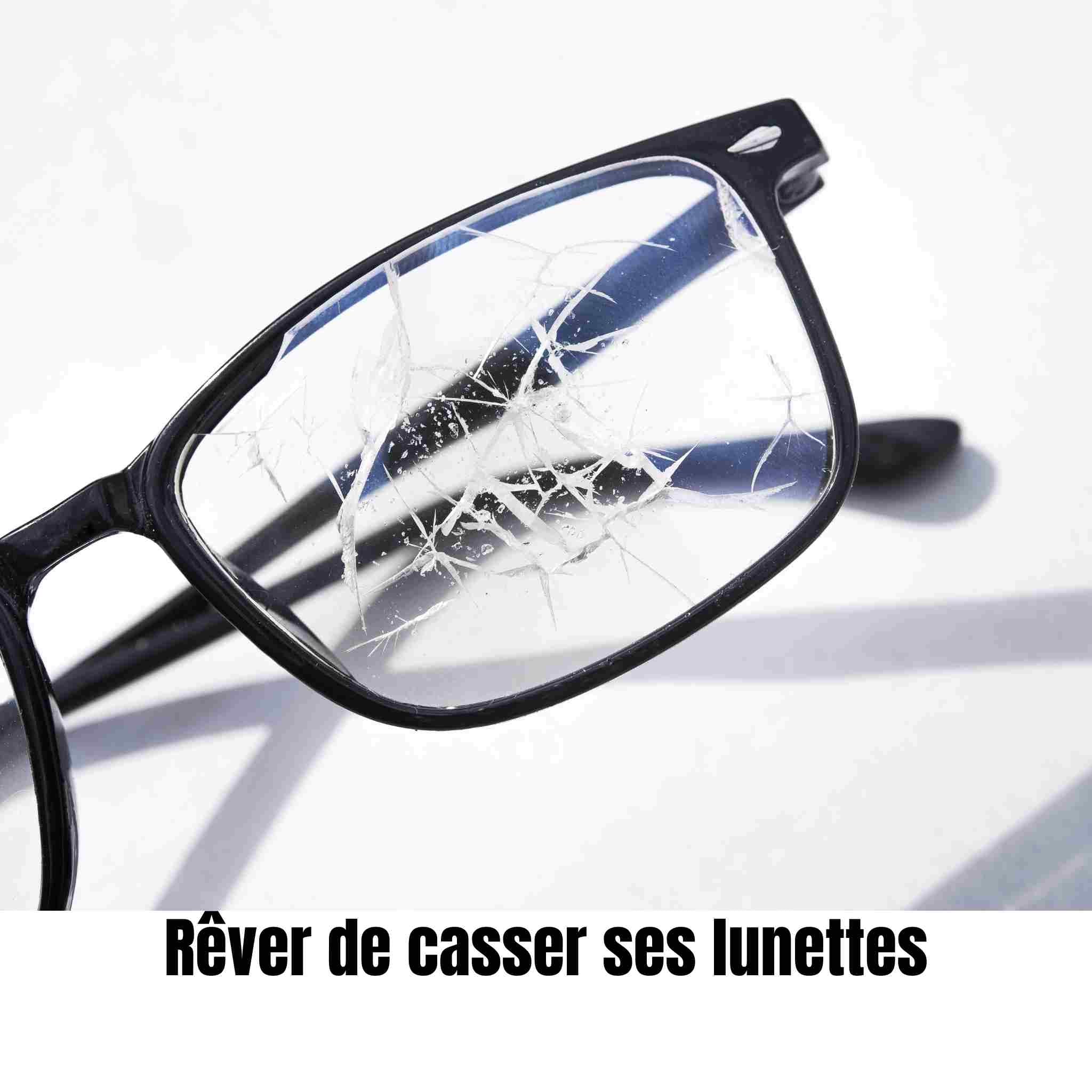 Rêver de casser ses lunettes : ce que ce rêve vient vraiment toucher