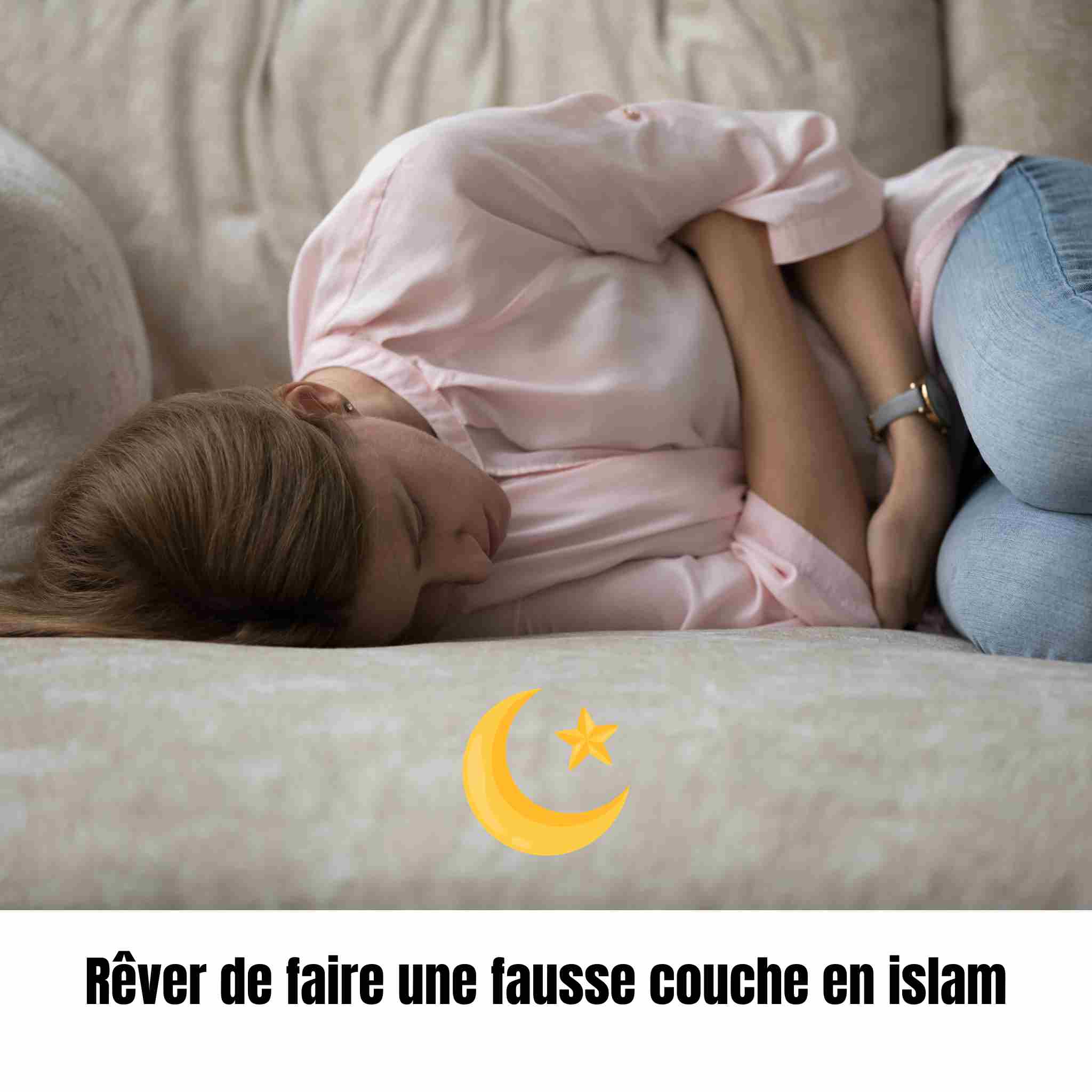 Rêver de faire une fausse couche en islam
