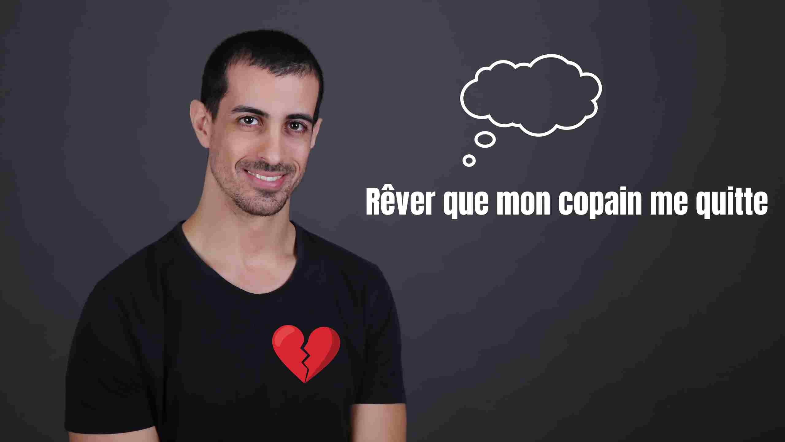 Rêver que mon copain me quitte