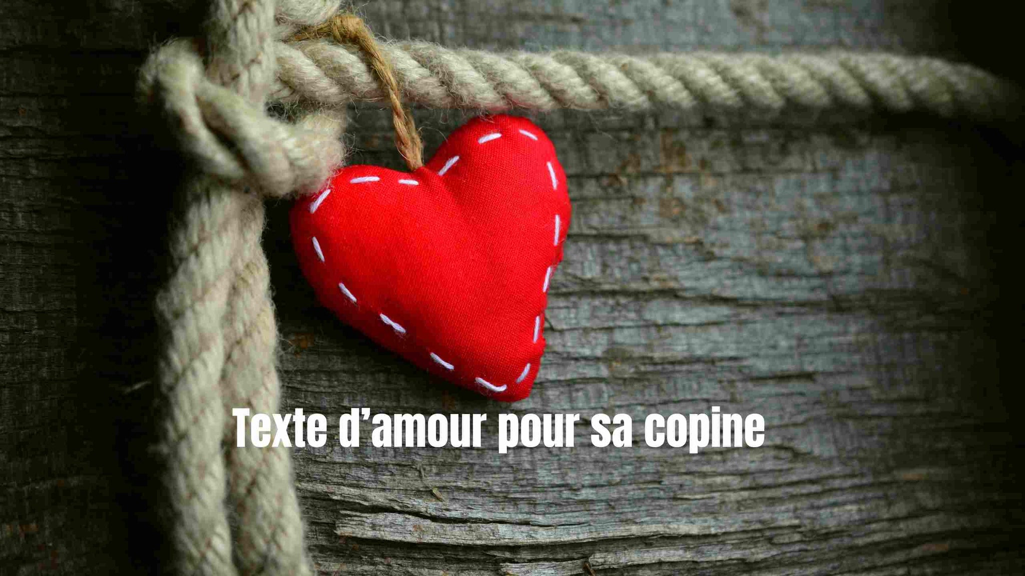 Le meilleur texte d'amour pour sa copine