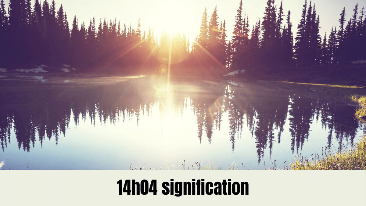 14h04 signification