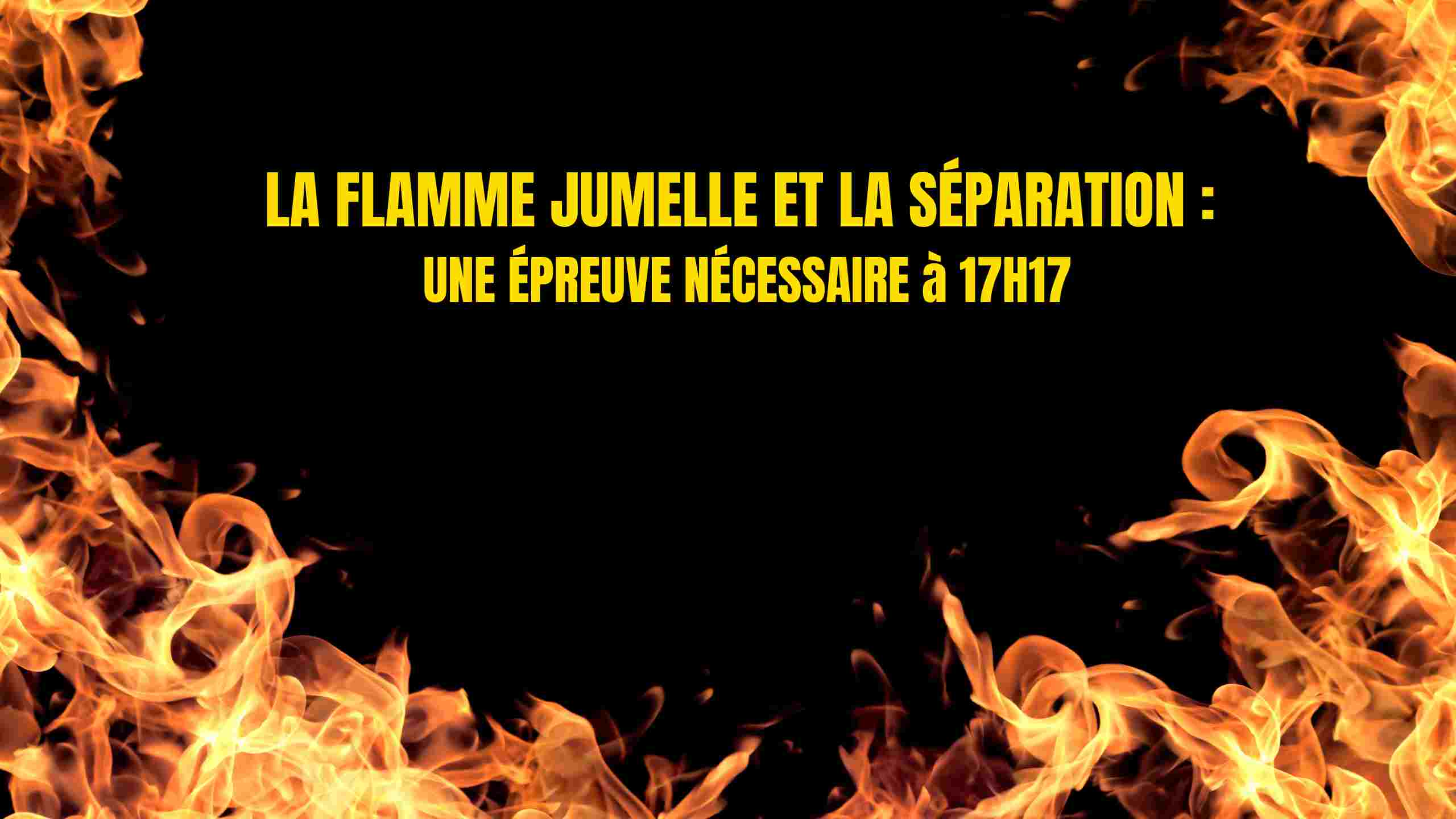 17H17: Signification pour ta flamme jumelle et votre séparation