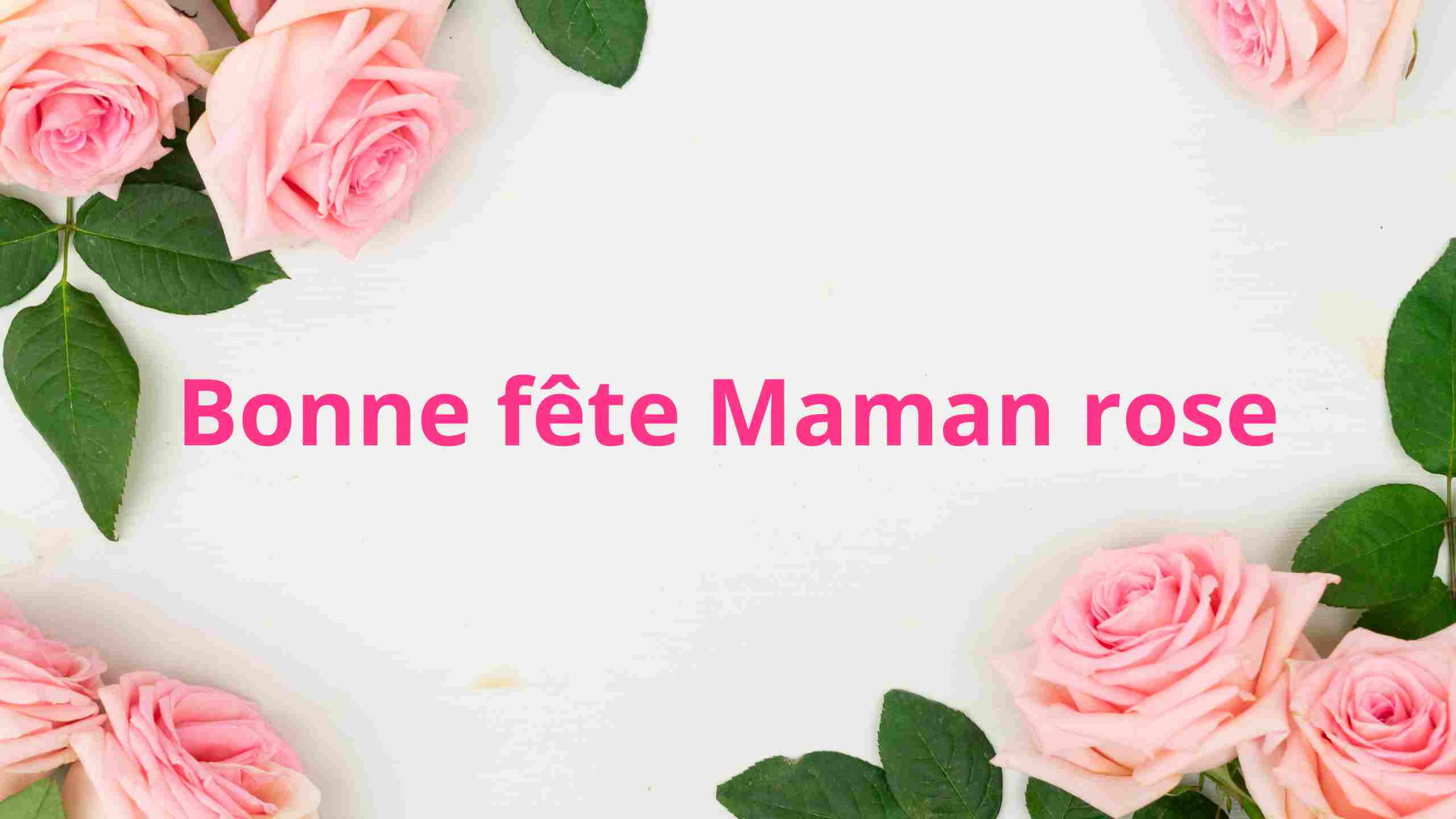 bonne fete maman rose