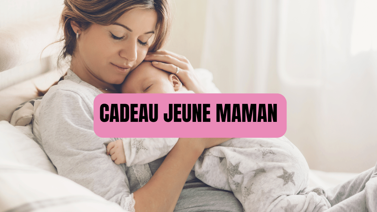 CADEAU JEUNE MAMAN