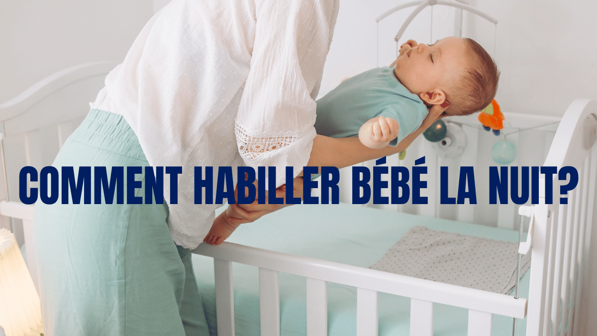 comment habiller bebe la nuit