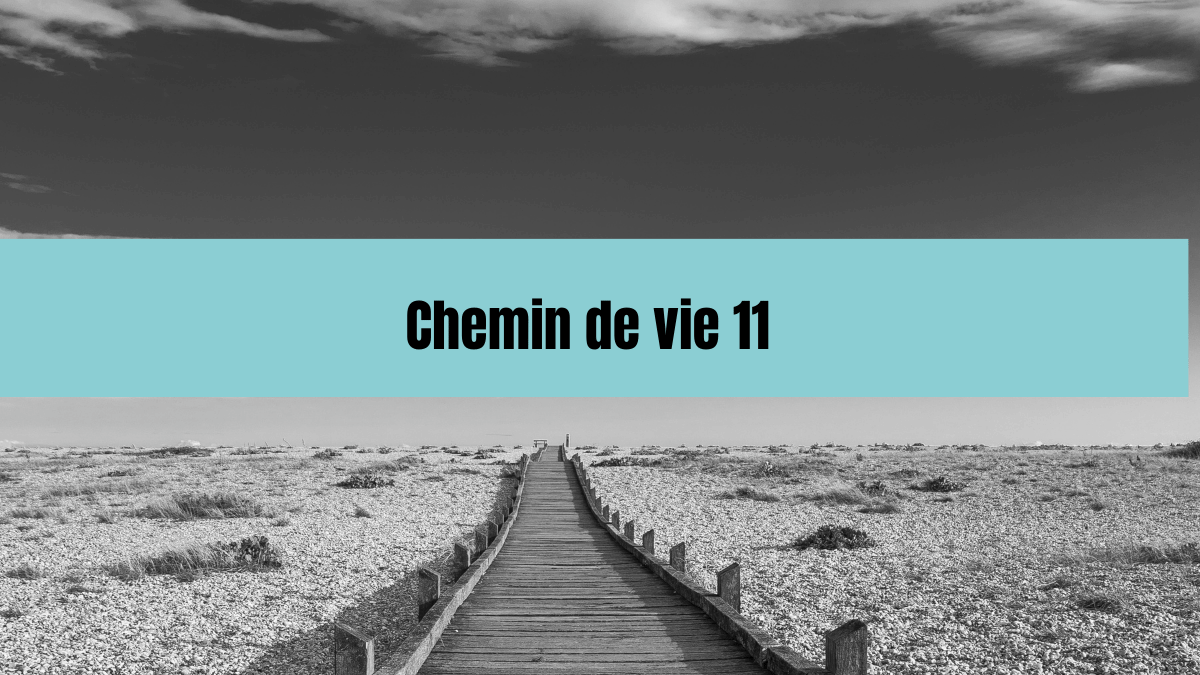 Chemin de Vie 11 en numérologie : Signification, symboles et compatibilités