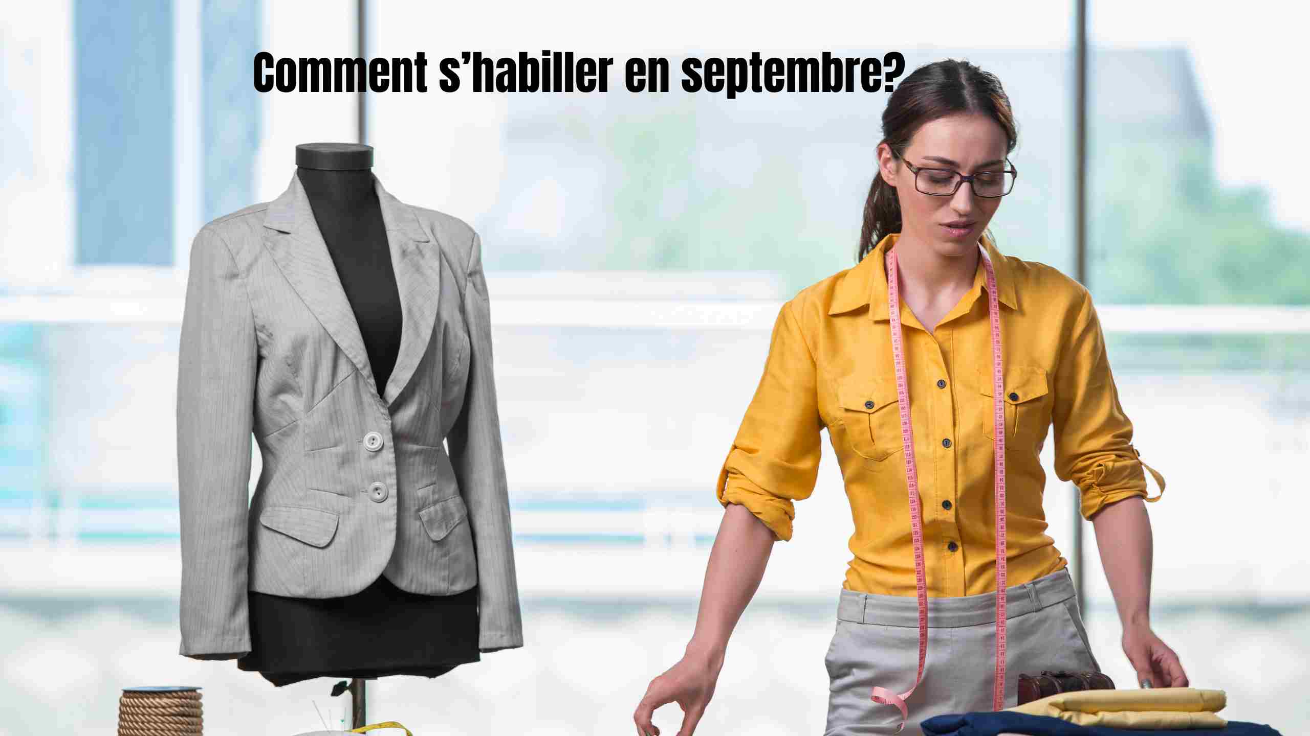 Comment s'habiller en septembre : idées tenues, bébé & mariage ou pluie