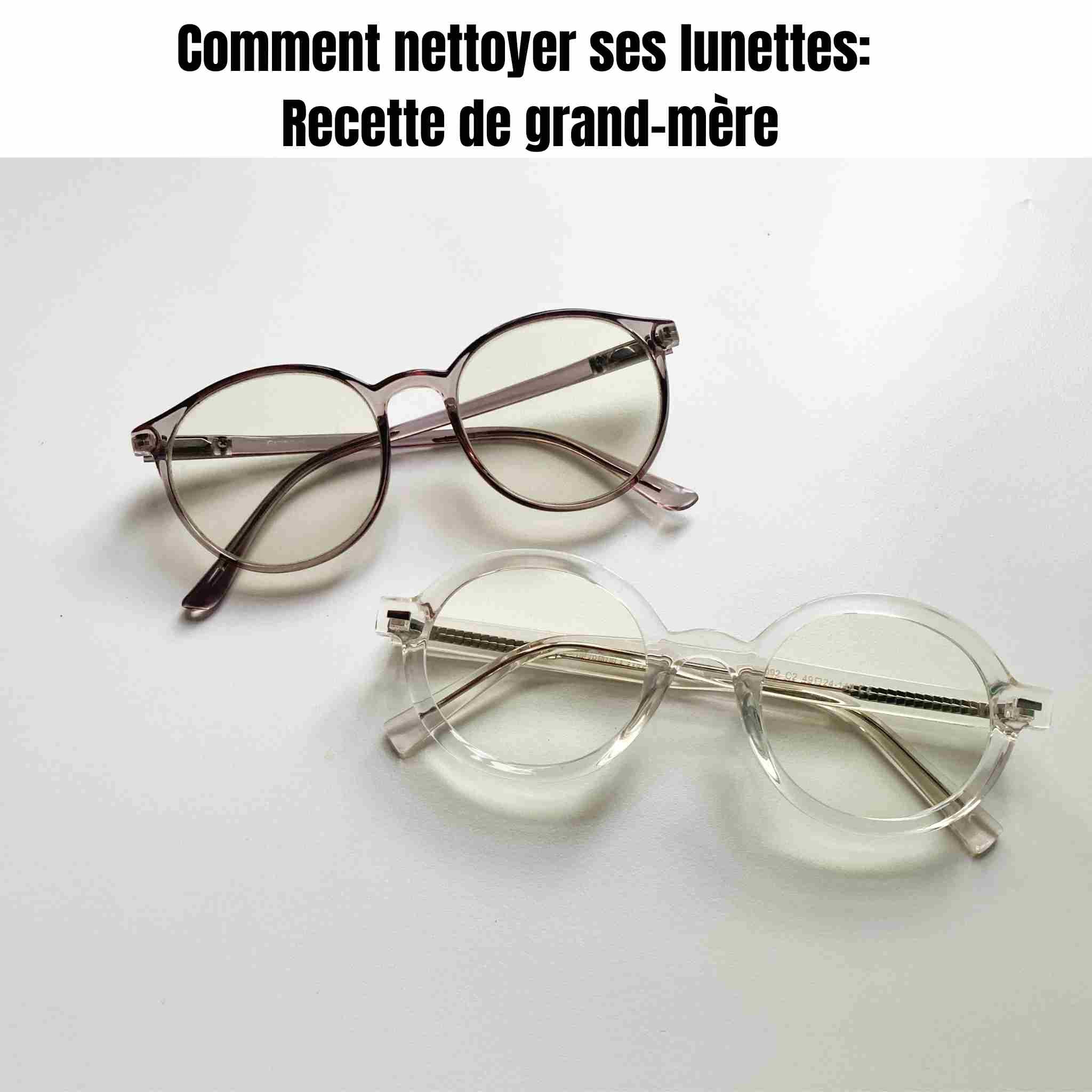 Comment nettoyer ses lunettes: Recette de grand-mère