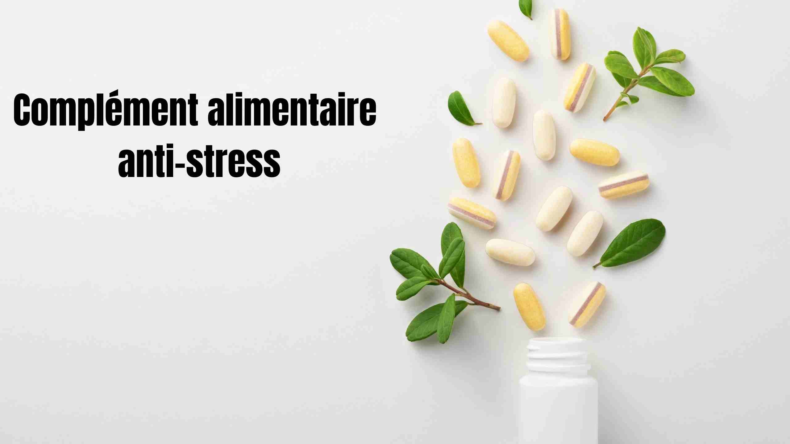 complément alimentaire anti stress