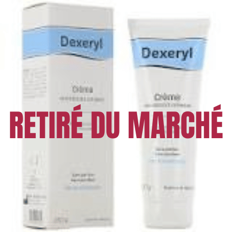 DEXERYL RETIRE DU MARCHÉ