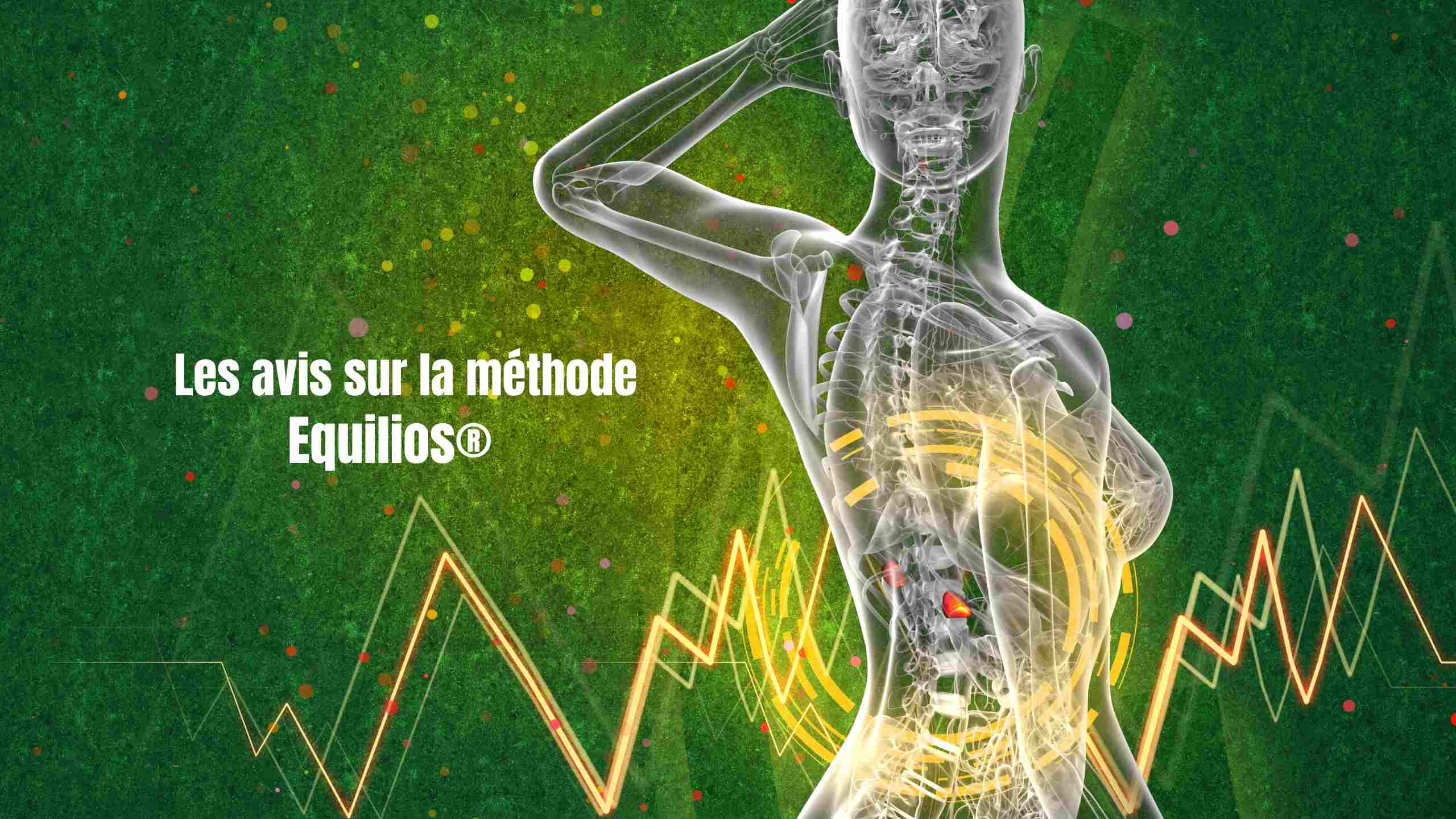 Méthode Equilios® : harmonisation des glandes et mieux-être d'après les avis