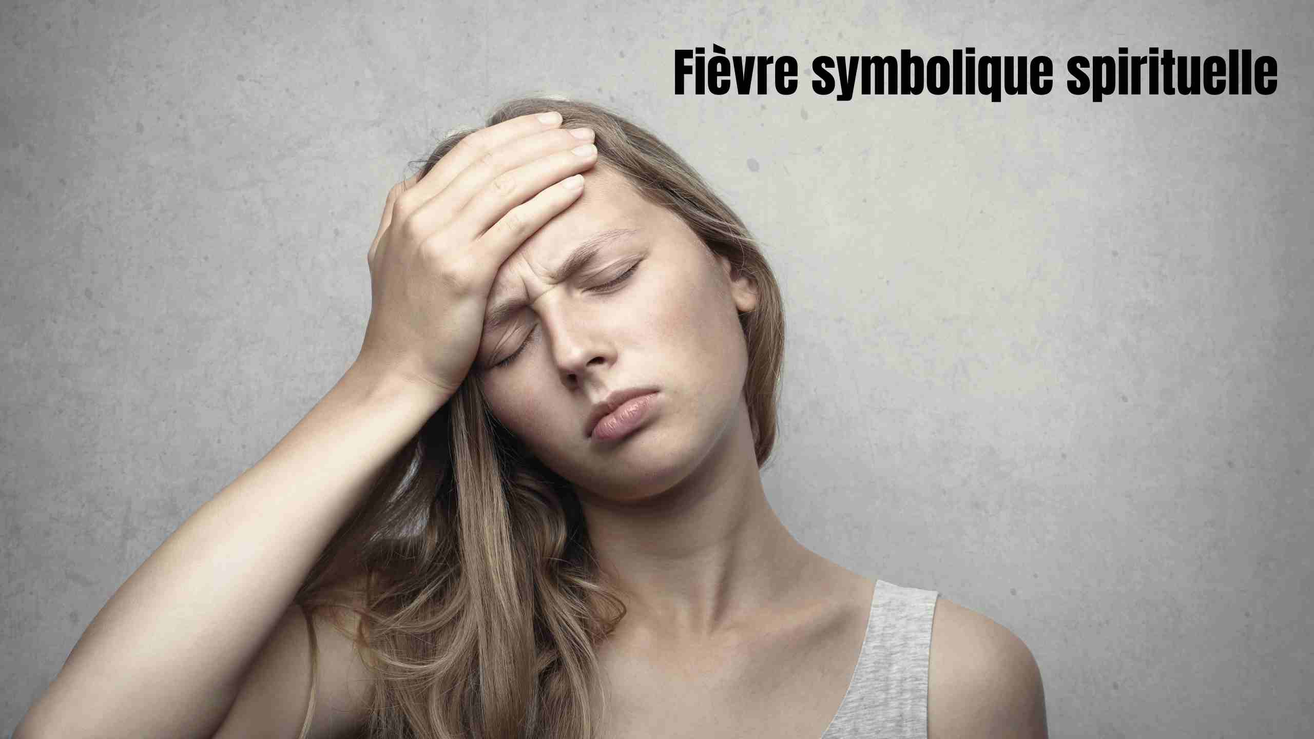 fievre symbolique spirituelle