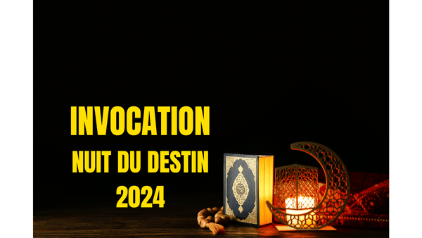 Invocation Nuit du Destin 2024