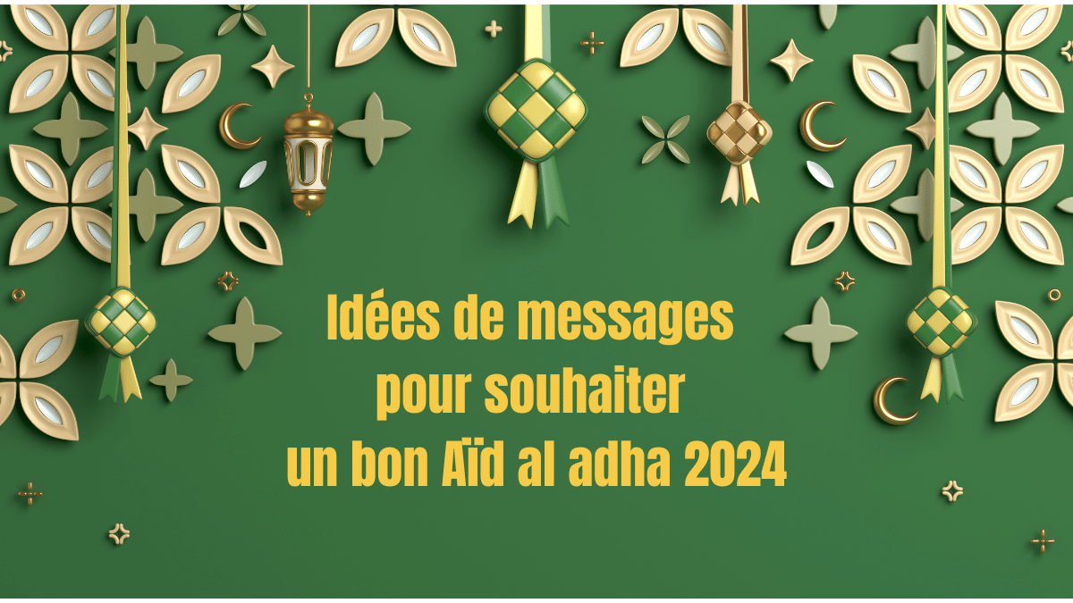 idées de messages pour souhaiter un bon Aïd al adha 2024