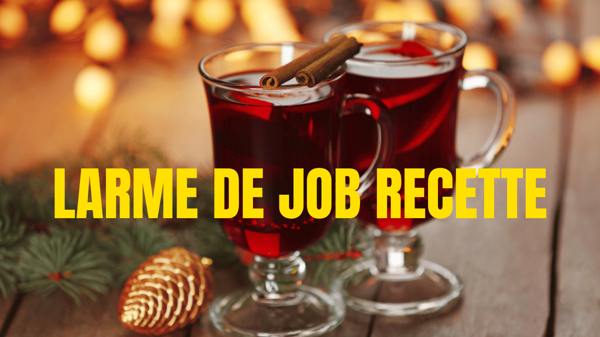 LARME DE JOB RECETTE