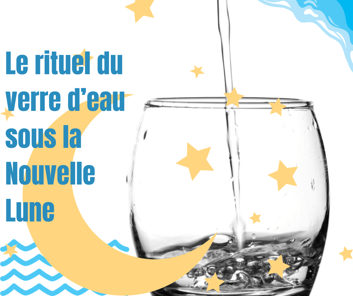 rituel du verre d'eau sous la nouvelle lune