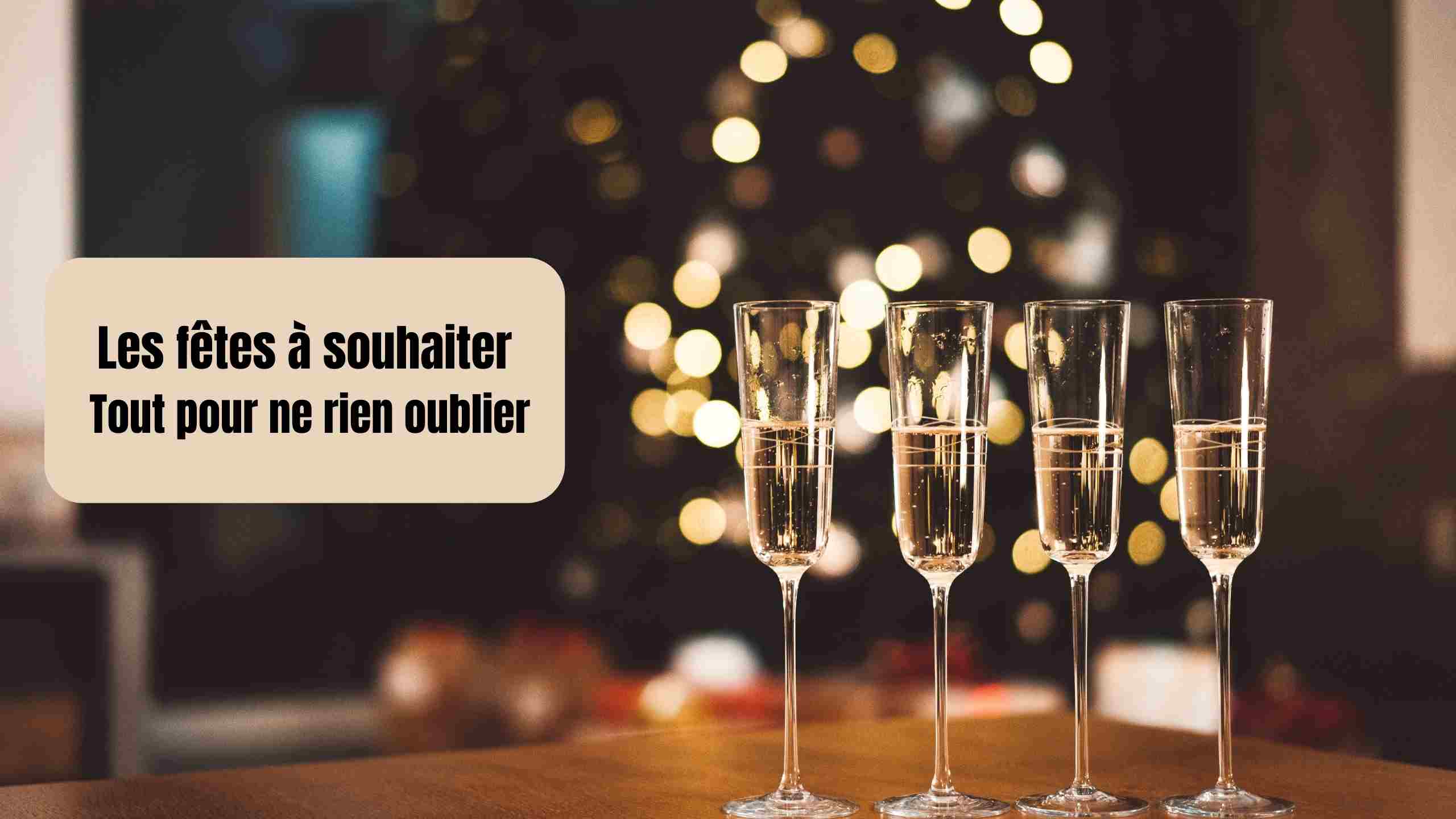 Fêtes à souhaiter : Les moments à ne pas rater !