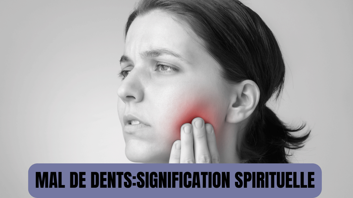 mal de dents signification spirituelle