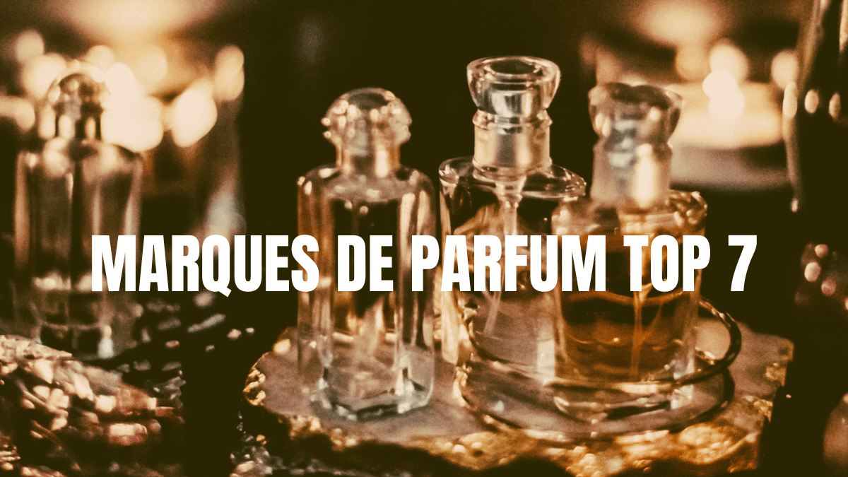 MARQUE PARFUM TOP 7