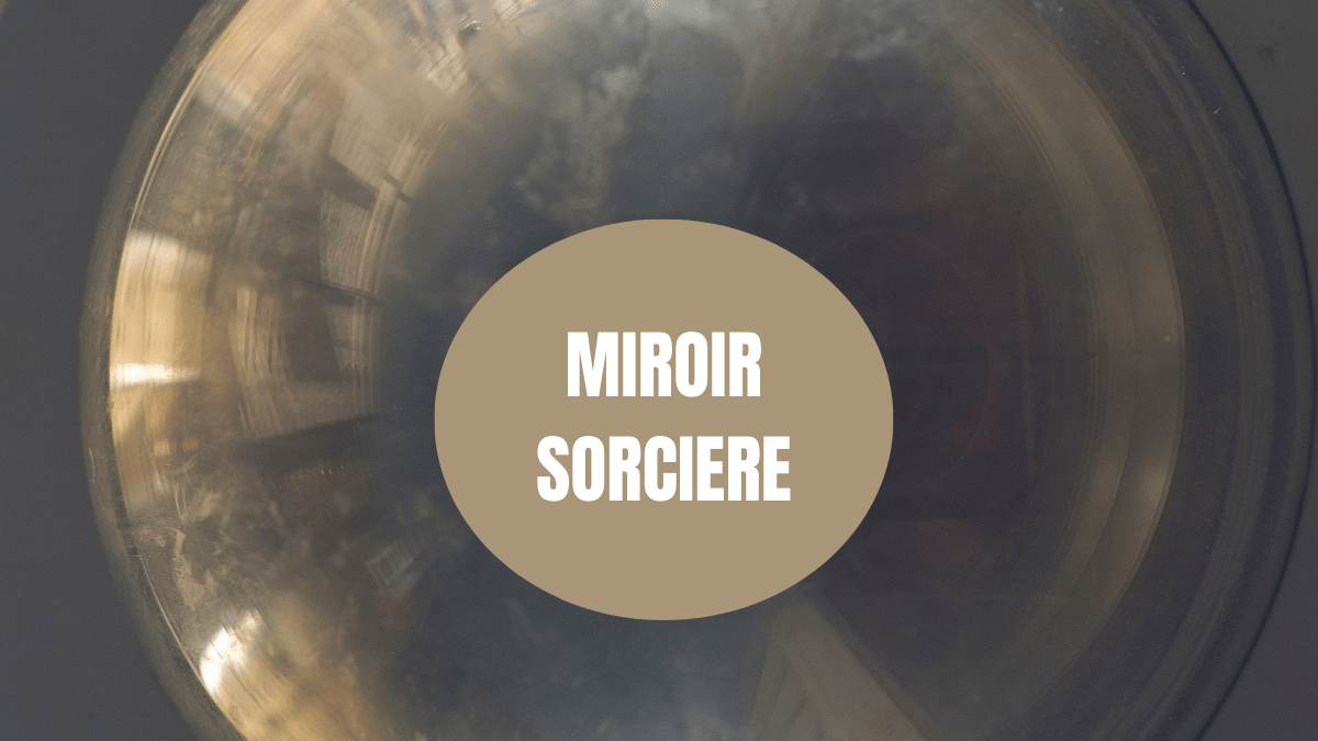 miroir sorciere