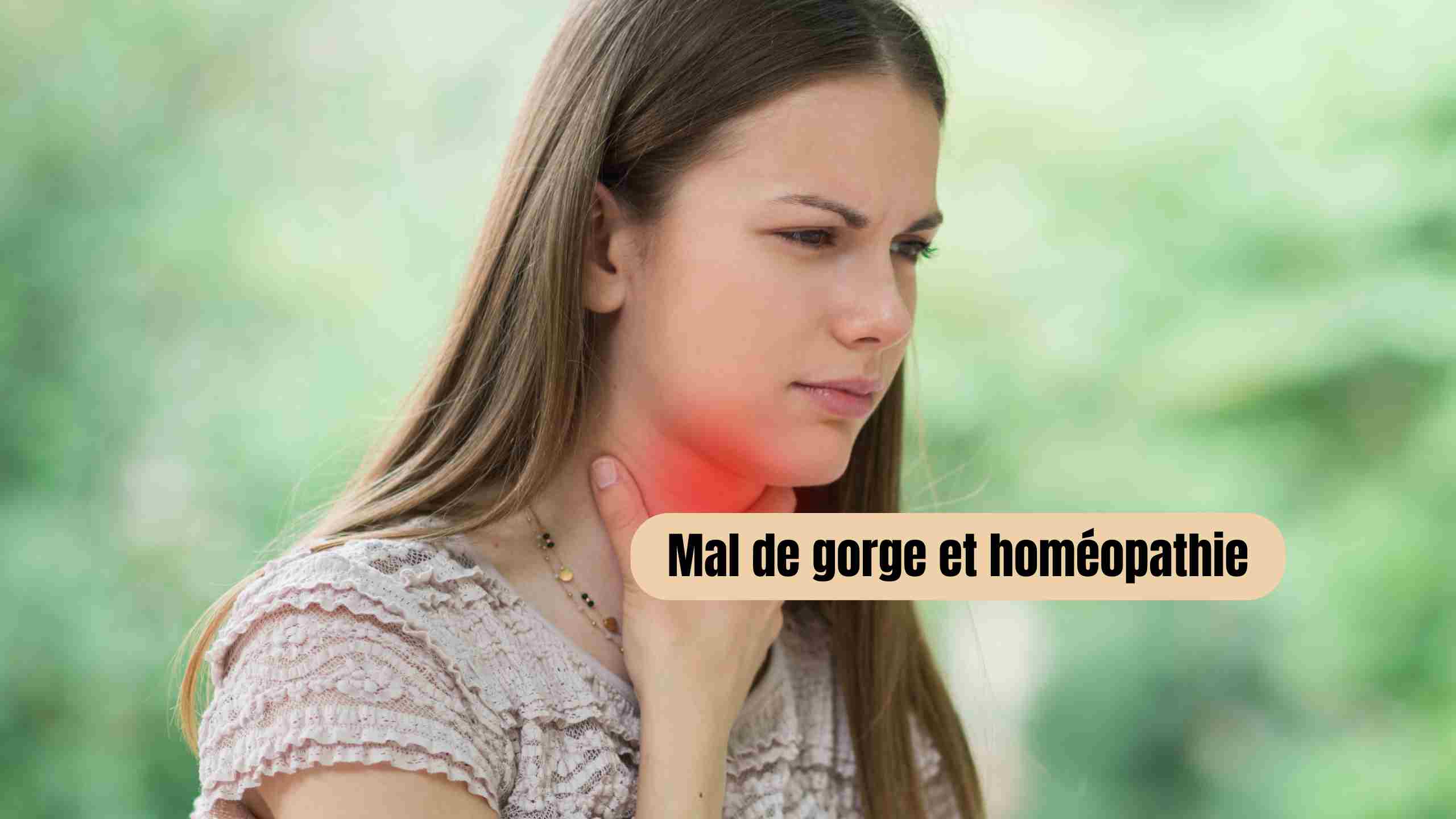 Mal de gorge et homéopathie : les petits remèdes doux pour votre gorge