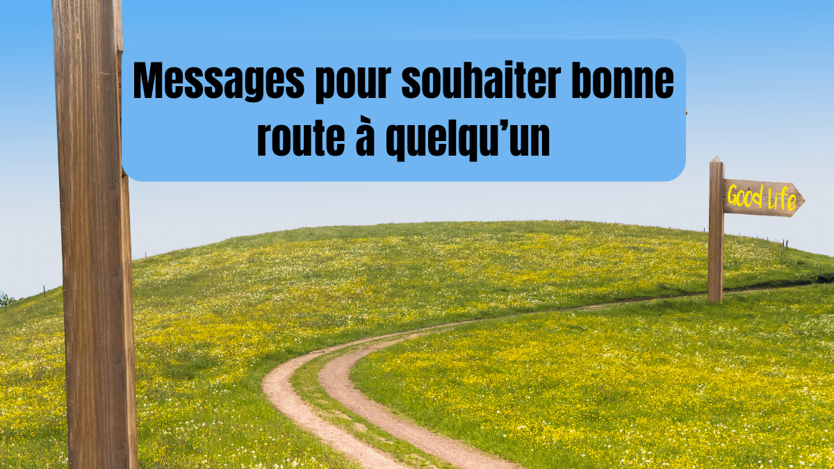 souhaiter bonne route à quelqu'un 